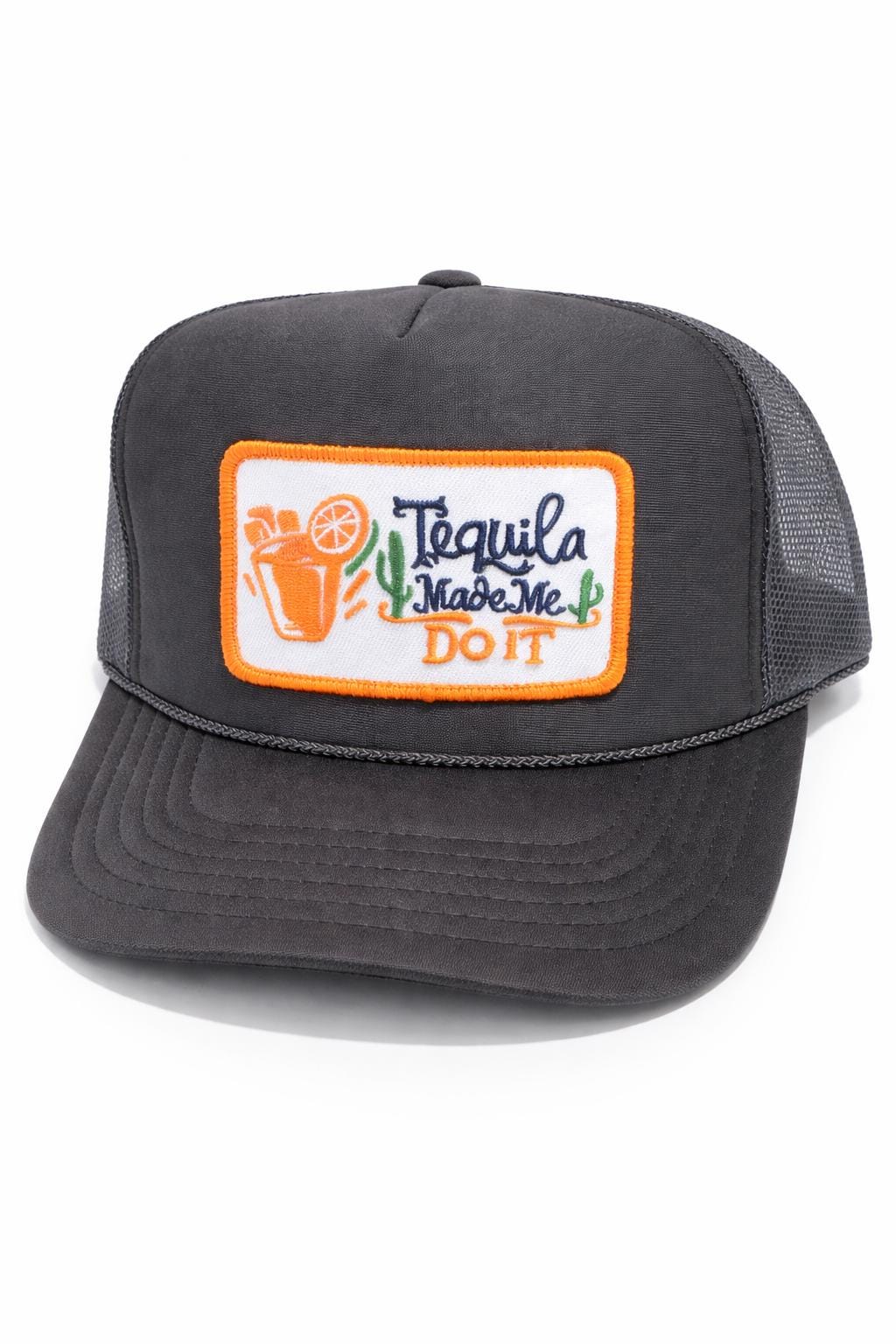 Charcoal Tequila Made Me Do It Trucker Hat, Embroidered Patch Snapback