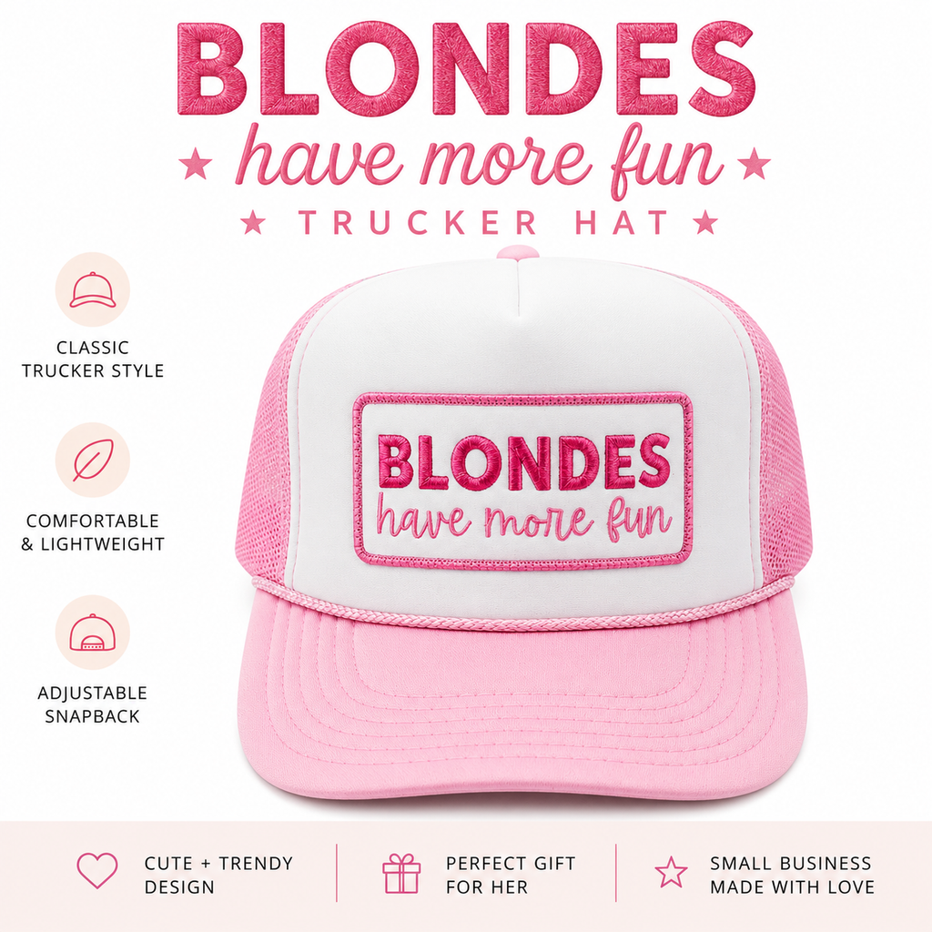 Blondes Have More Fun Trucker Hat – Pink White Embroidered Snapback