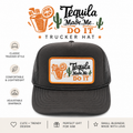 Charcoal Tequila Made Me Do It Trucker Hat, Embroidered Patch Snapback